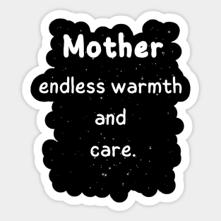 Mother endless warmth and care. Sticker